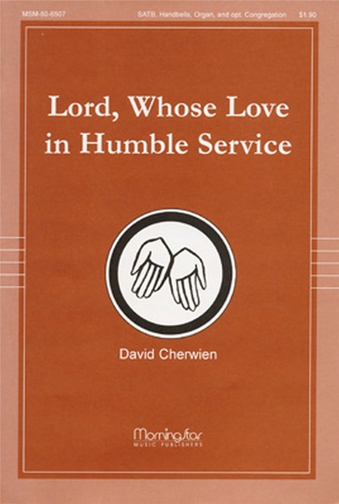 Lord, Whose Love in Humble Service